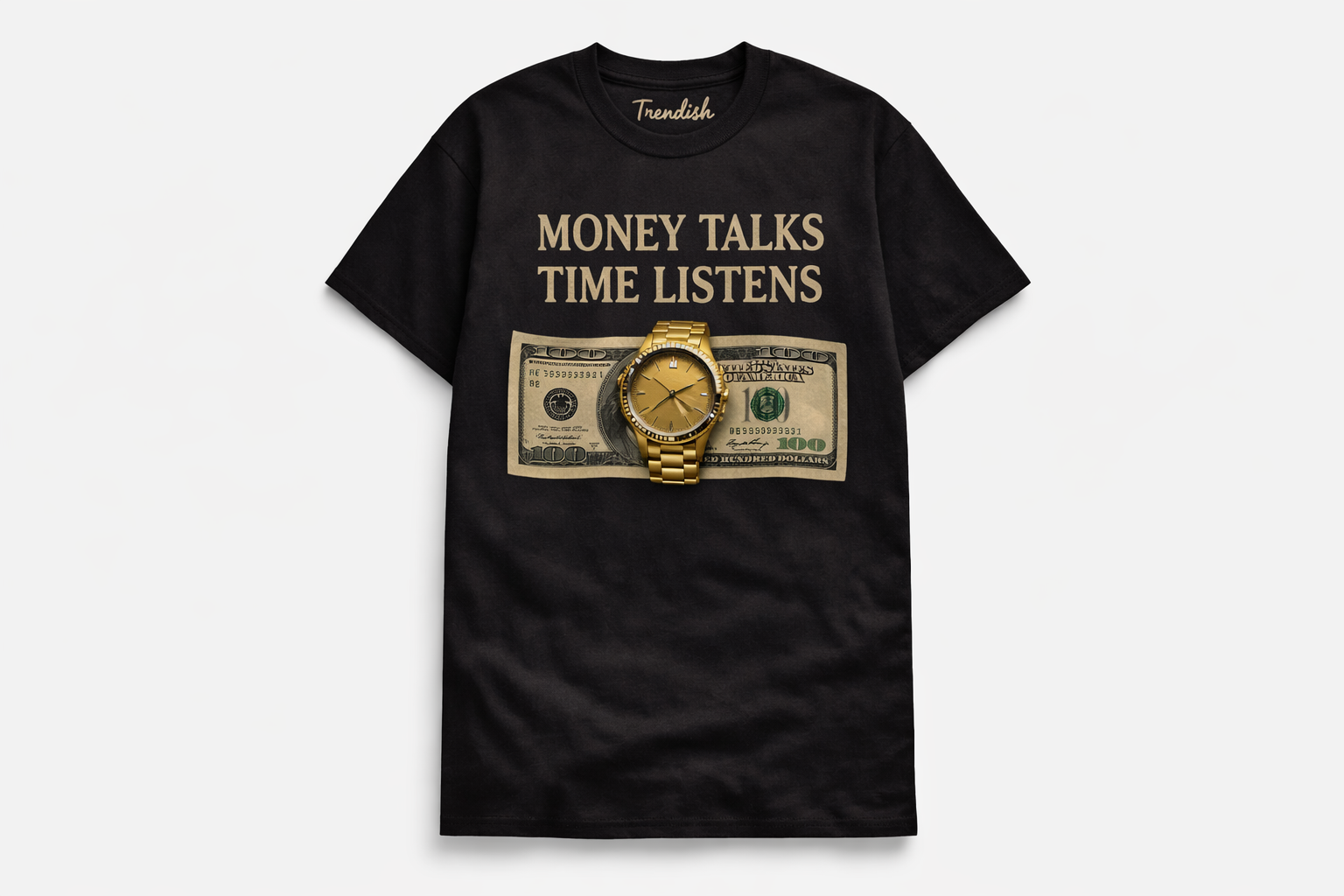 Trendish Premium Graphic T-Shirt – Money Talks Time Listens | 100% Cotton